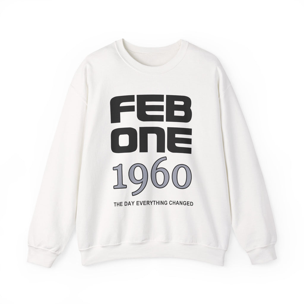 Sweatshirt — "Feb One 1960: The Day Everything Changed"