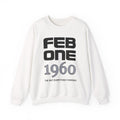 Sweatshirt — "Feb One 1960: The Day Everything Changed"